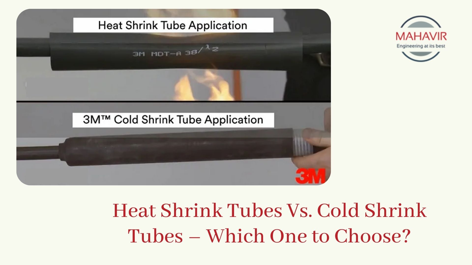 Heat Shrink Tubes Vs. Cold Shrink Tubes Which One to Choose?